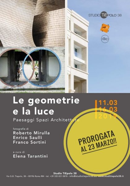 Le Geometrie e la luce - Paesaggi Spazi Architetture, Studio Tiepolo 38, Roma, marzo 2019.